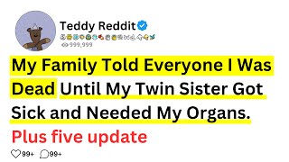 My Family Told Everyone I Was Dead Until My Twin Sister Got Sick and Needed My Organs. FULL STORY...