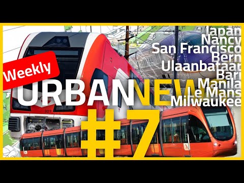 Swiss trains in California | Gadgetbahn fails in Nancy | Longer trams for Le Mans | Urbannews #7