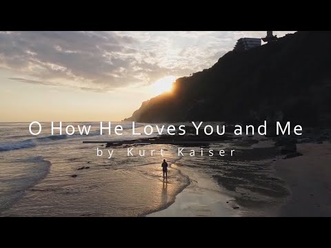 O How He Loves You and Me | Relaxing Piano Hymn with Lyrics