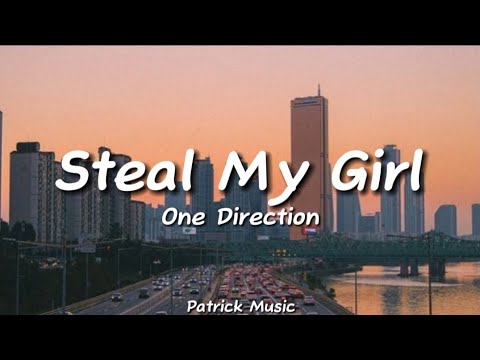 One Direction - Steal My Girl ( Lyrics )