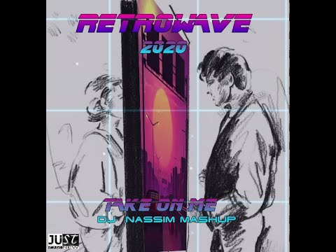 Dj Nassim - Take On Me Mashup | Retrowave 2020 Video Mix