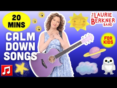 20 mins - "Moon Moon Moon," "Pillowland," and other Calm Down Songs by Laurie Berkner