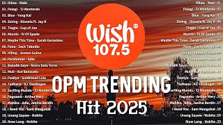 Hot Hits Philippines - DILAW | Best of Wish 107.5 Songs Playlist | OPM Trending 2025