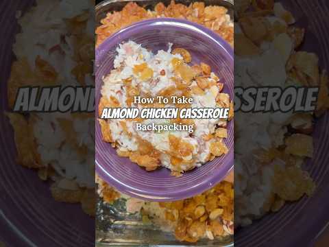 How To Take Almond Chicken Casserole Backpacking