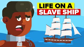 Life on A Slave Ship