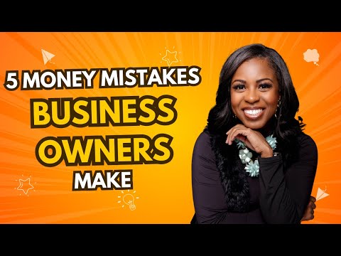 5 Money Mistakes Business Owners Make