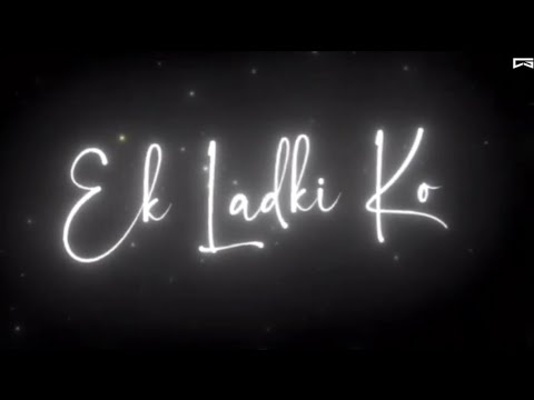 😍Ek Ladki Ko Dekha To Aisa Laga 💕/8d Audio/Black screen lyrics/Love Whatsapp Status/CS0207/