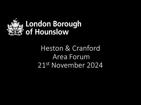 Heston & Cranford area forum 21 November 2024