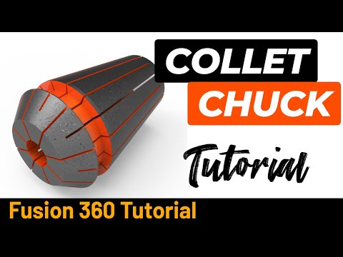 How to make a Collet Chuck in Autodesk Fusion  - Exercise 299