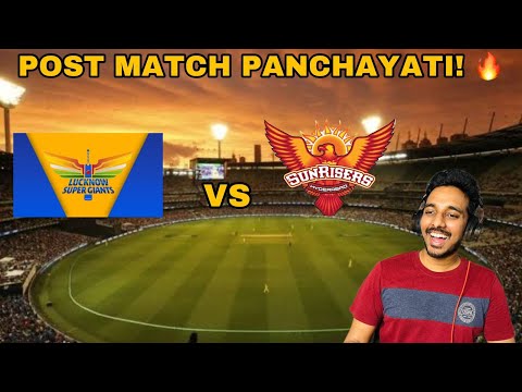 IPL 2024 Post Match Panchayati | SRH Vs LSG