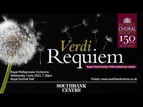 Royal Choral Society: Verdi's Requiem trailer - Royal Festival Hall, 1 June 2022