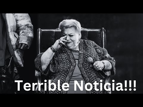 Paquita la del barrio en estado Grave de Salud a Punto de Morir