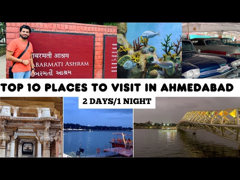 Ahmedabad Top 10 Places to Visit | 2 day 1 night Itinerary | Top Tourist Places |Complete Tour Guide