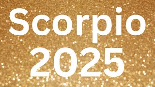 SCORPIO 2025 TAROT | MAJOR LIFE CHANGES, BIG THINGS ABOUT TO HAPPEN 🌚🌈🌞