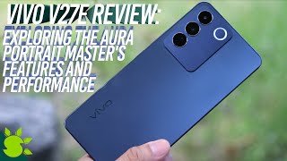 vivo V27e Review: Exploring the Aura Portrait Master's Features and Performance