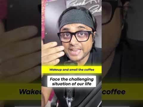 Wale up and smell the coffee का क्या मतलब होता है? #speakenglishfluently #grammar