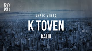 Kaliii - K Toven | Lyrics