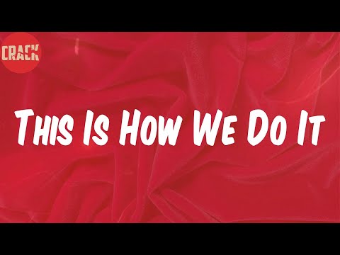 Montell Jordan (Lyrics) - This Is How We Do It