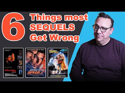 6 Things most MOVIE SEQUELS Get Wrong