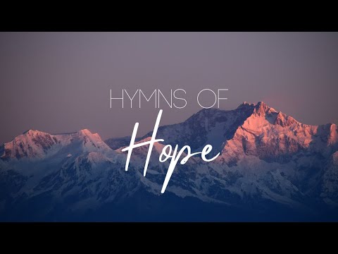 Hymns of Hope | A Selection of Peaceful Piano Hymns