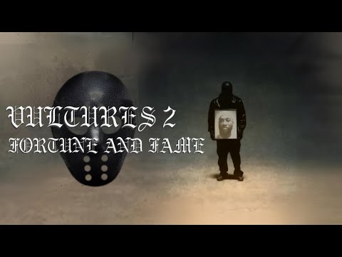 Vultures 2 - FORTUNE AND FAME (Bonus Song)