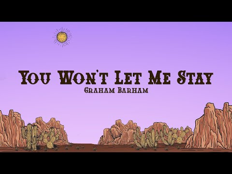 Graham Barham - YOU WON'T LET ME STAY (Lyrics)