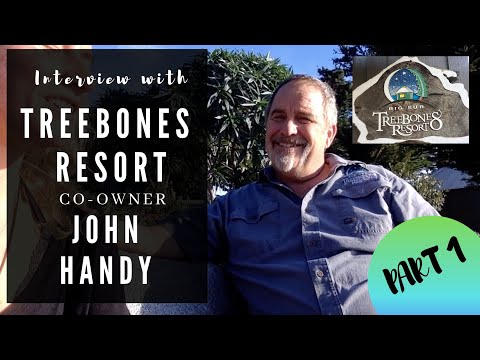 INTERVIEW with TREEBONES RESORT co-owner JOHN HANDY - PART 1