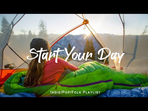 Star Your day 🌻 Chill Music to Start Your Day with Positive Energy |Indie/Pop/Folk/Acoustic Playlist