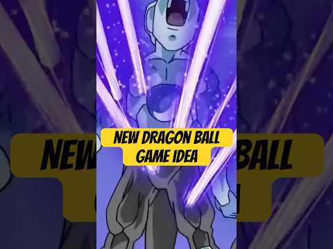 New Dragon Ball Game Idea