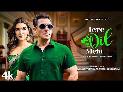 New Song 2024 | Tere Dil Mein | Salman Khan | Kriti Sanon | New Hindi Song | Romantic Song