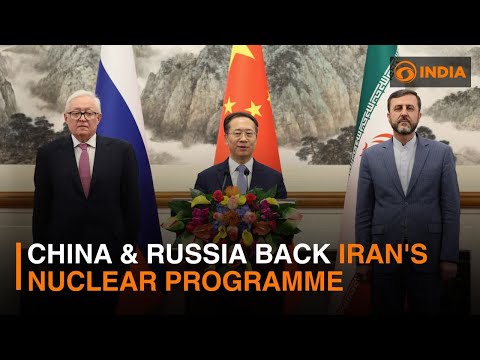 China & Russia back Iran's nuclear programme & updates | DD India News Hour