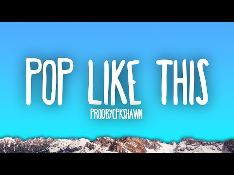 prodbycpkshawn - Pop like this pt.2 (Slowed)