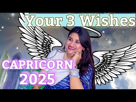 ✨CAPRICORN ✨(मकर राशि)🦋 FULFILMENT OF YOUR 3 WISHES IN 2025 #tarotreading #tarot #aquarius