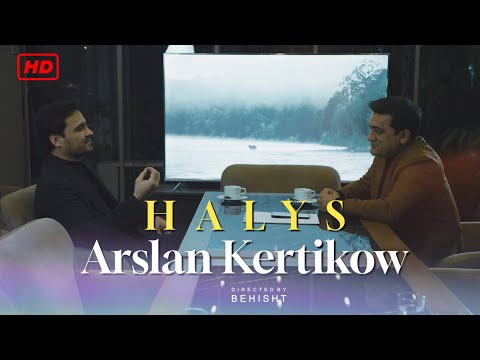 Arslan Kertikow - Halys || Арслан Кертиков - Халыс