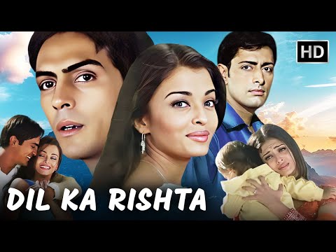 Dil Ka Rishta - प्यार और बलिदान की कहानी | Aishwarya Rai की सबसे Emotional Love Story | Full Movie