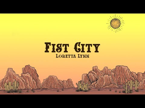 Loretta Lynn - Fist City (Lyrics)