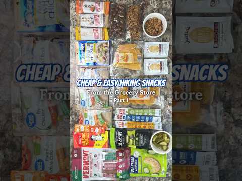 Cheap & Easy Hiking Snacks from the Grocery Store, Pt 1