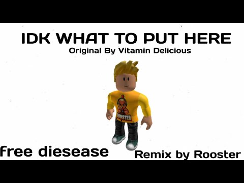 Free Disease Remix (Original By Vitamin Delicious)