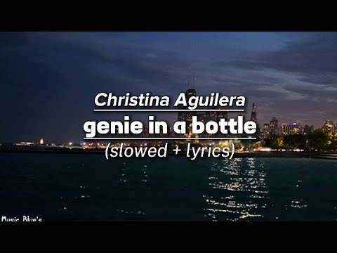 Christina Aguilera - genie in a bottle|(slowed + lyrics!)