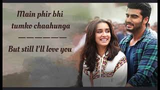 Phir Bhi Tumko Chaahunga Song English Translation ||  Mithoon || Arijit Singh ||Shashaa Tirupati