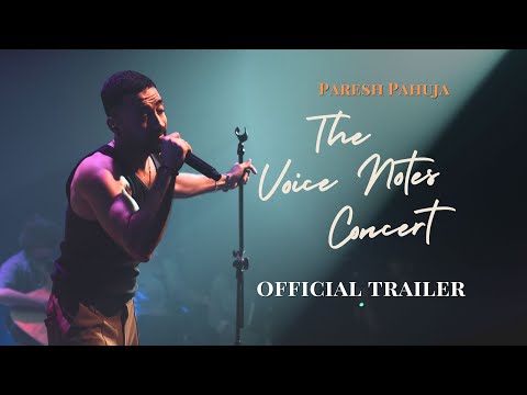 Paresh Pahuja | Voice Notes Concert | Official Trailer