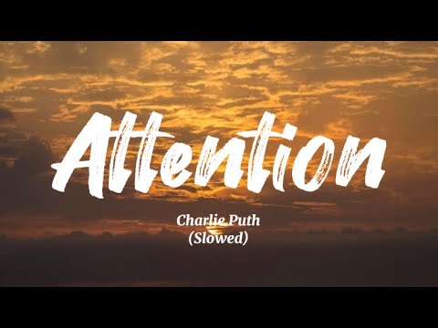 Charlie Puth - Attention (Slowed)