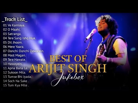 Best Of Arijit Singh 2024 | Arijit Singh Hits Songs | Arijit Singh Jukebox Songs | Indian Songs