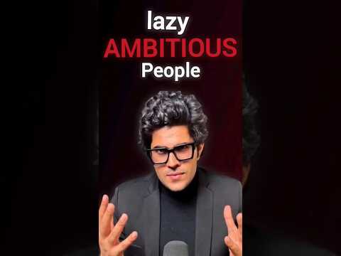 Lazy ambitious people | Daily motivation | #shortvideo #ambitious