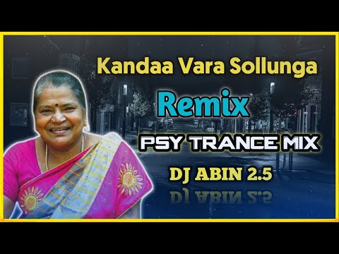 Kandaa Vara Sollunga Remix | Psy Trance Mix | DJ ABIN 2.5 | Tamil DJ Songs | I am Abin