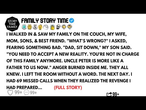 (FULL STORY) I WALKED IN & SAW MY FAMILY ON THE COUCH, MY WIFE, MOM, SONS, & BEST FRIEND. "WHAT'S...