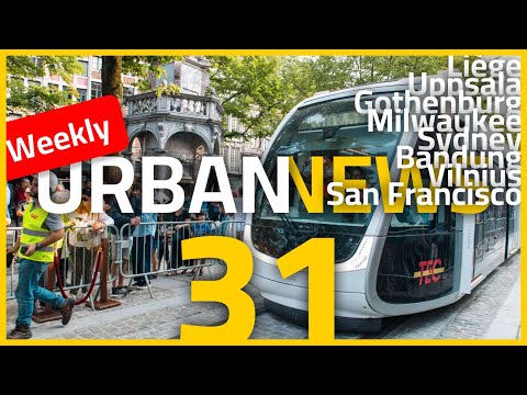 Trams back to Liège | Tallest wooden skyscraper | Vilnius trolleybus upgrade | Urban News 31