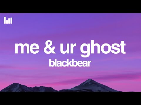 Blackbear - me & ur ghost (Lyrics)