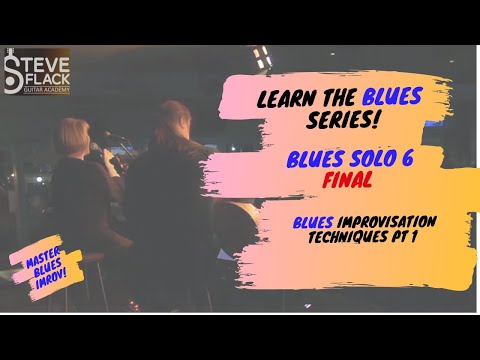 Learn How To Guitar Improvise The Blues: Solo 6 (Final