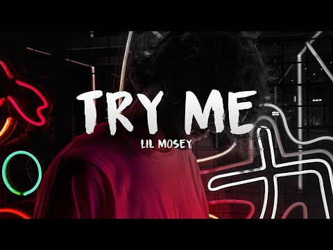 Lil Mosey - Try Me (Lyrics)